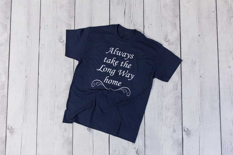 Unique Design, Always Take The Long Way Home, Custom Silk Screened Shirt