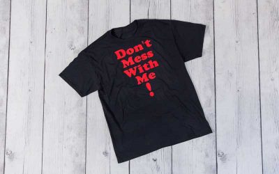 Don’t Mess WIth Me T-Shirt